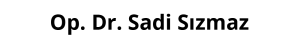 Op. Dr. Sadi Sızmaz